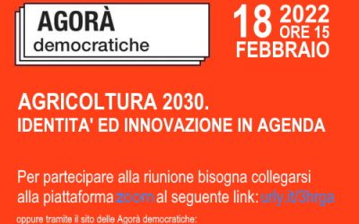 Agorà Democratiche: Agricoltura 2030. Identità ed innovazione in Agenda