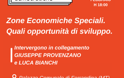 Agorà Democratiche: Zone Economiche Speciali, quali opportunità di sviluppo