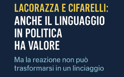 Lacorazza e Cifarelli, Gruppo PD: “Anche il linguaggio in politica ha valore, ma la reazione non può essere un linciaggio”